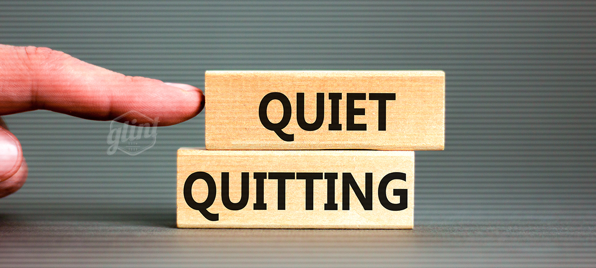 Quiet Quitting: More Than a Buzzword